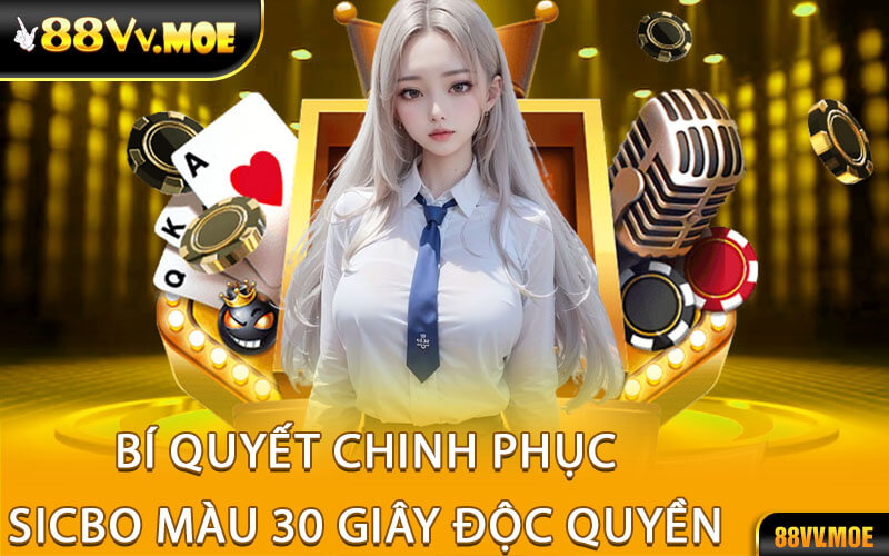 Bí Quyết Chinh Phục Sicbo Màu 30 Giây Độc Quyền